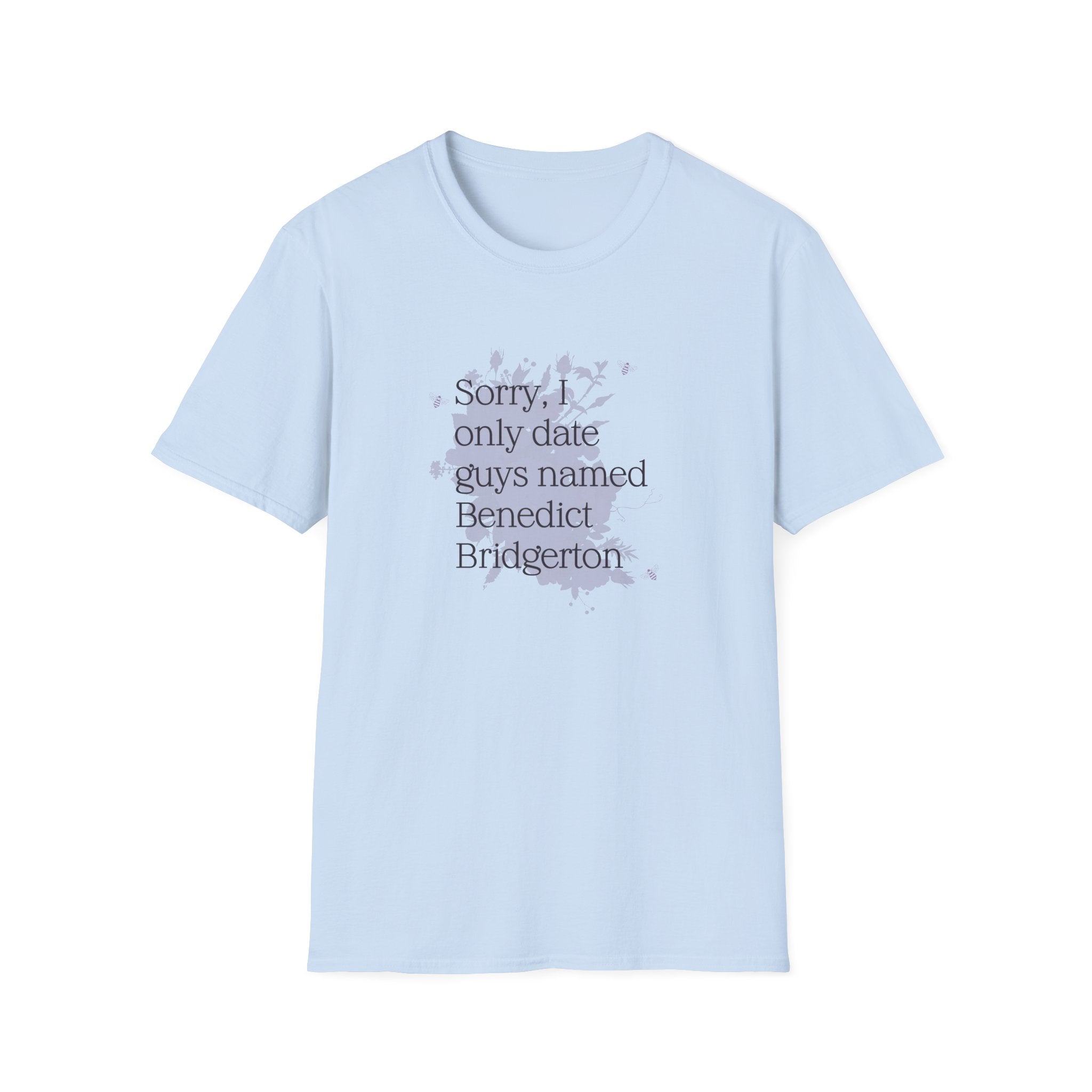Sorry I Only Date Guys Named Benedict Bridgerton Netflix T-Shirt