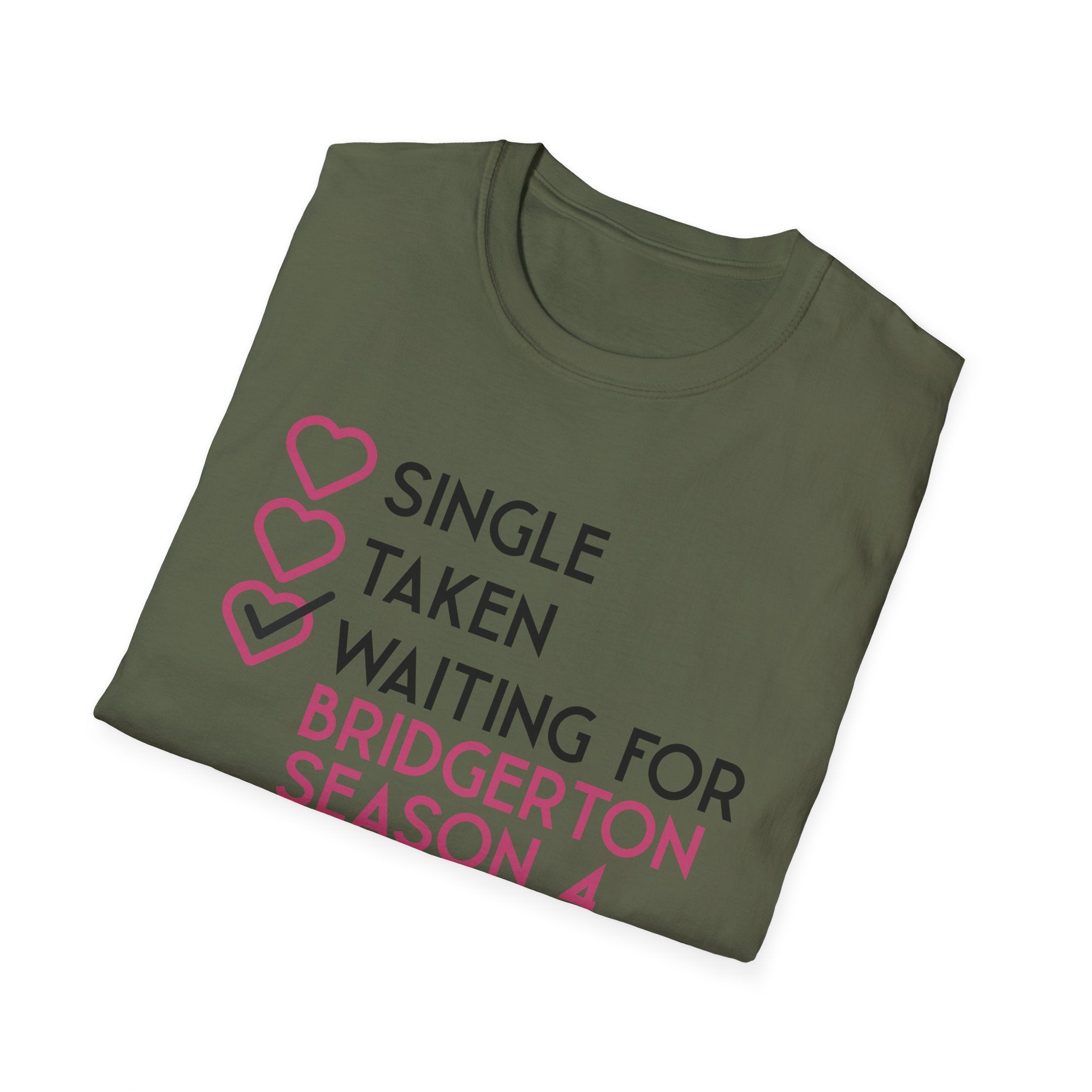 Single Taken Waiting For Bridgerton Season 4 Netflix T-Shirt