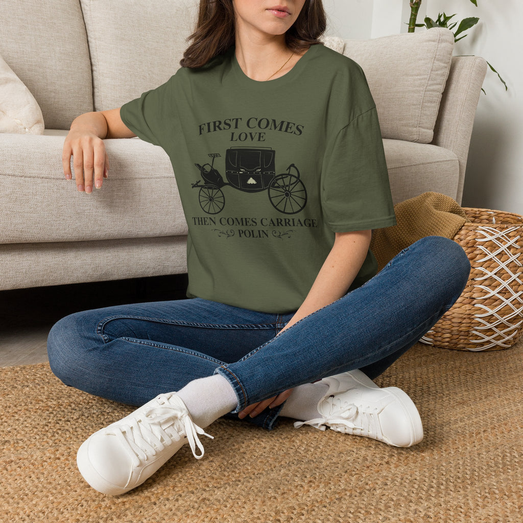 First Comes Love Then Comes Carriage Polin Bridgerton Netflix T-Shirt