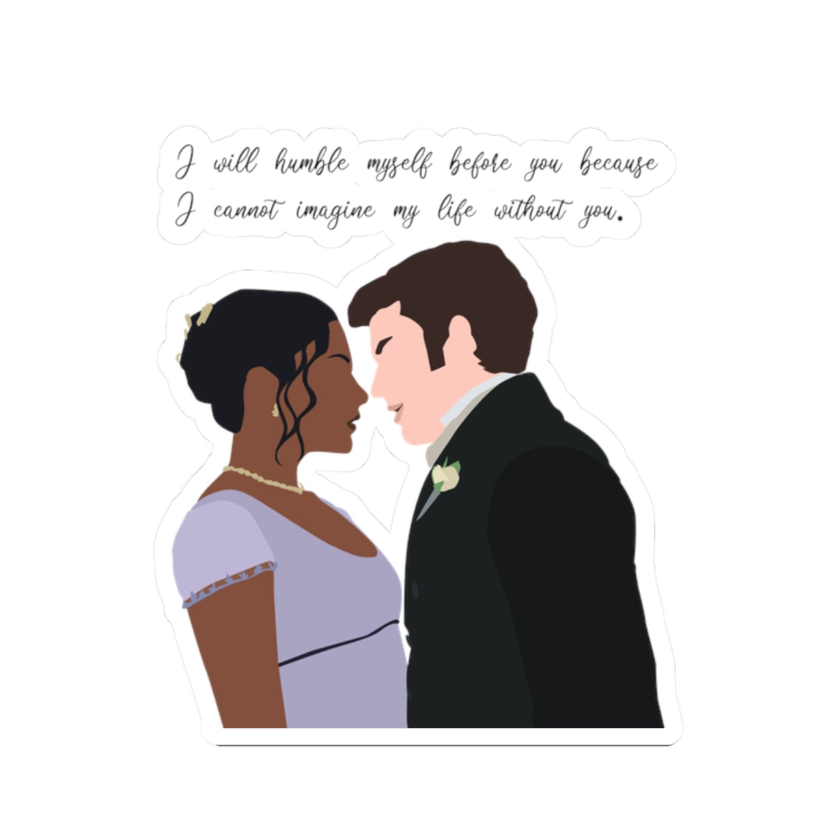 I Will Humble Myself Before You Anthony & Kate Bridgerton Netflix Sticker