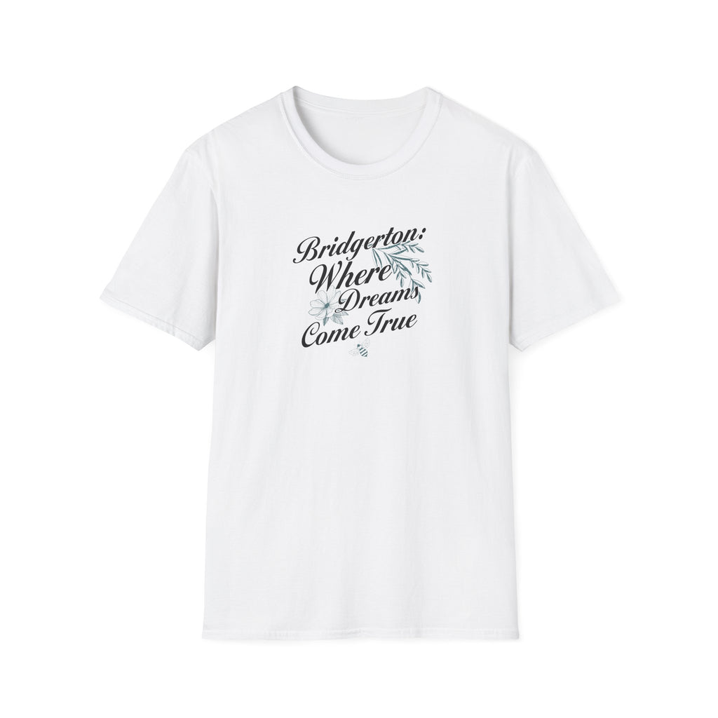 Bridgerton Where Dreams Come True Netflix Bridgerton T-Shirt