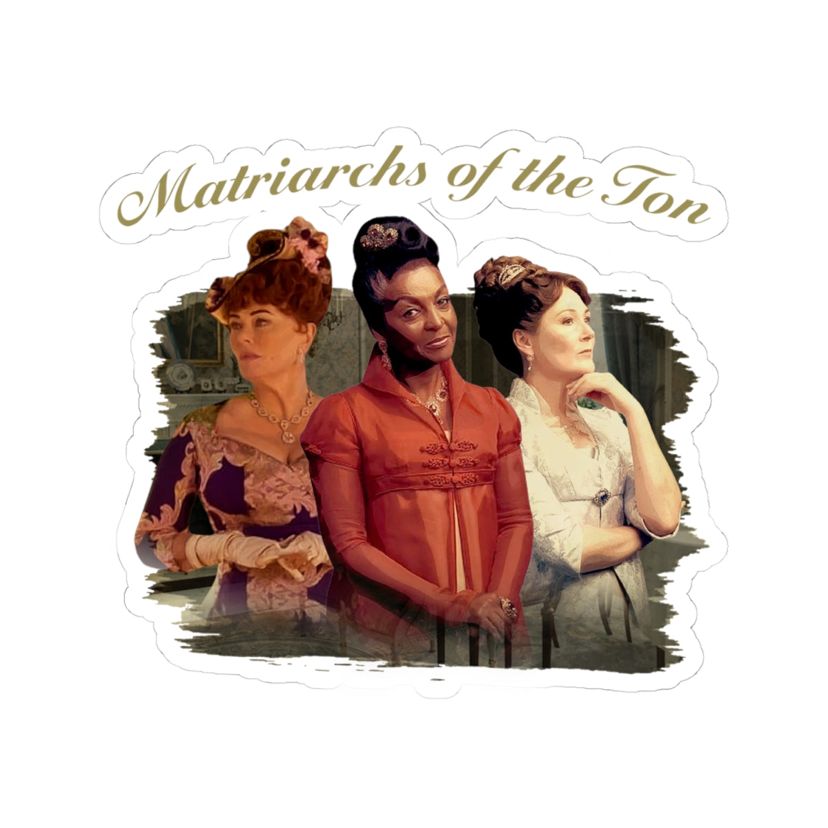 Matriarchs Of The Ton Portia Agatha & Violet Bridgerton Mother's Day Netflix Sticker