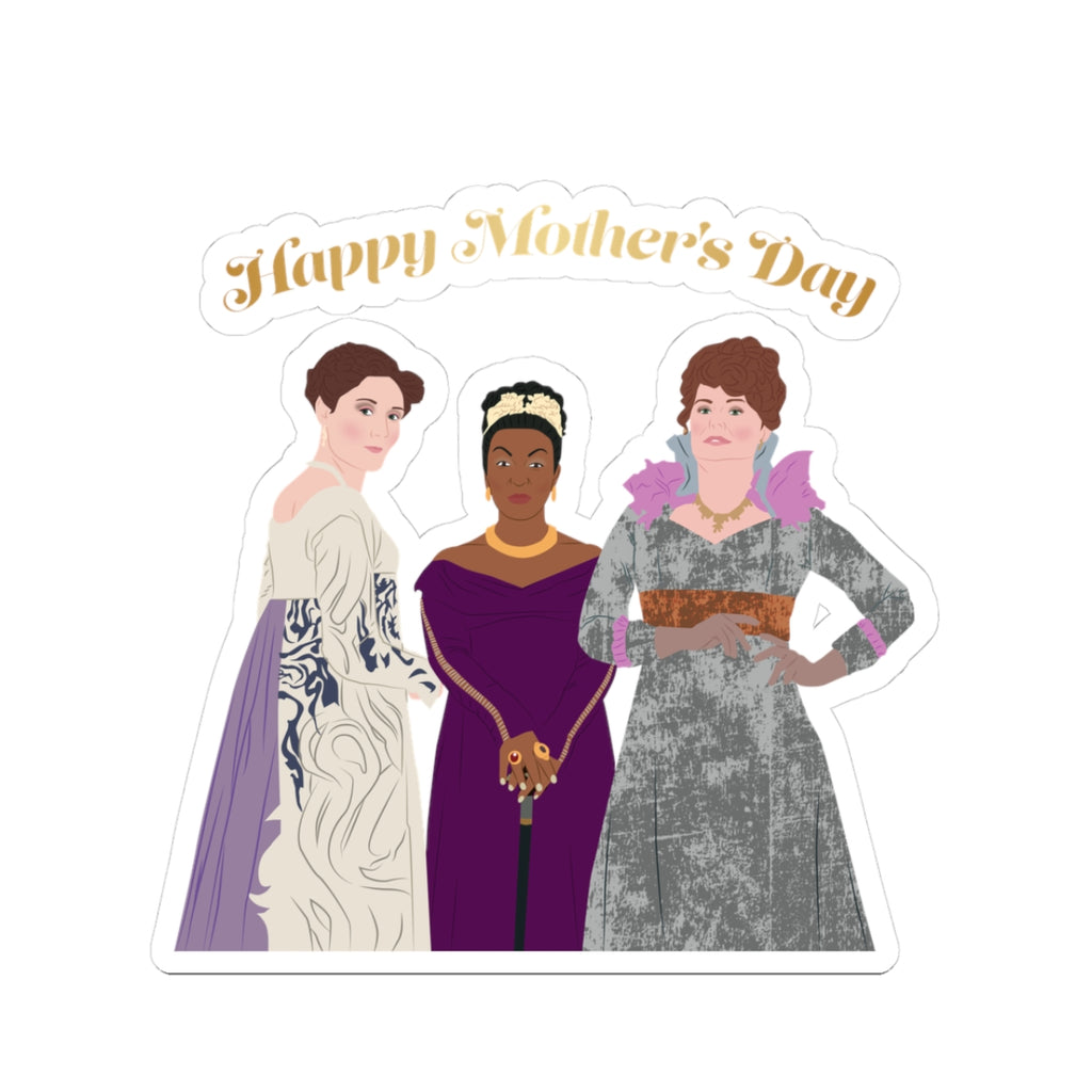 Lady Danbury, Violet Bridgerton, Portia Featherington Bridgeton Netflix Happy Mother's Day Sticker