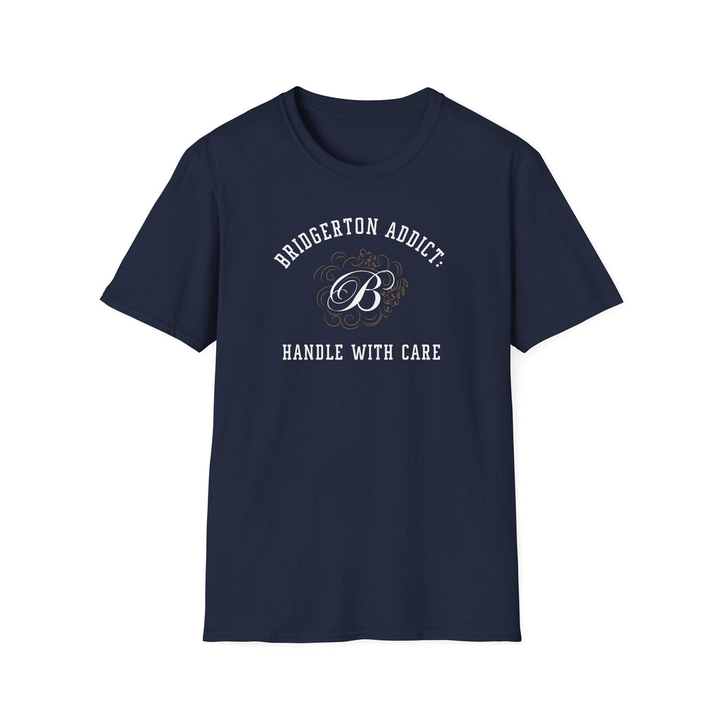Bridgerton Addict Handle With Care Funny Bridgerton Netflix T-Shirt
