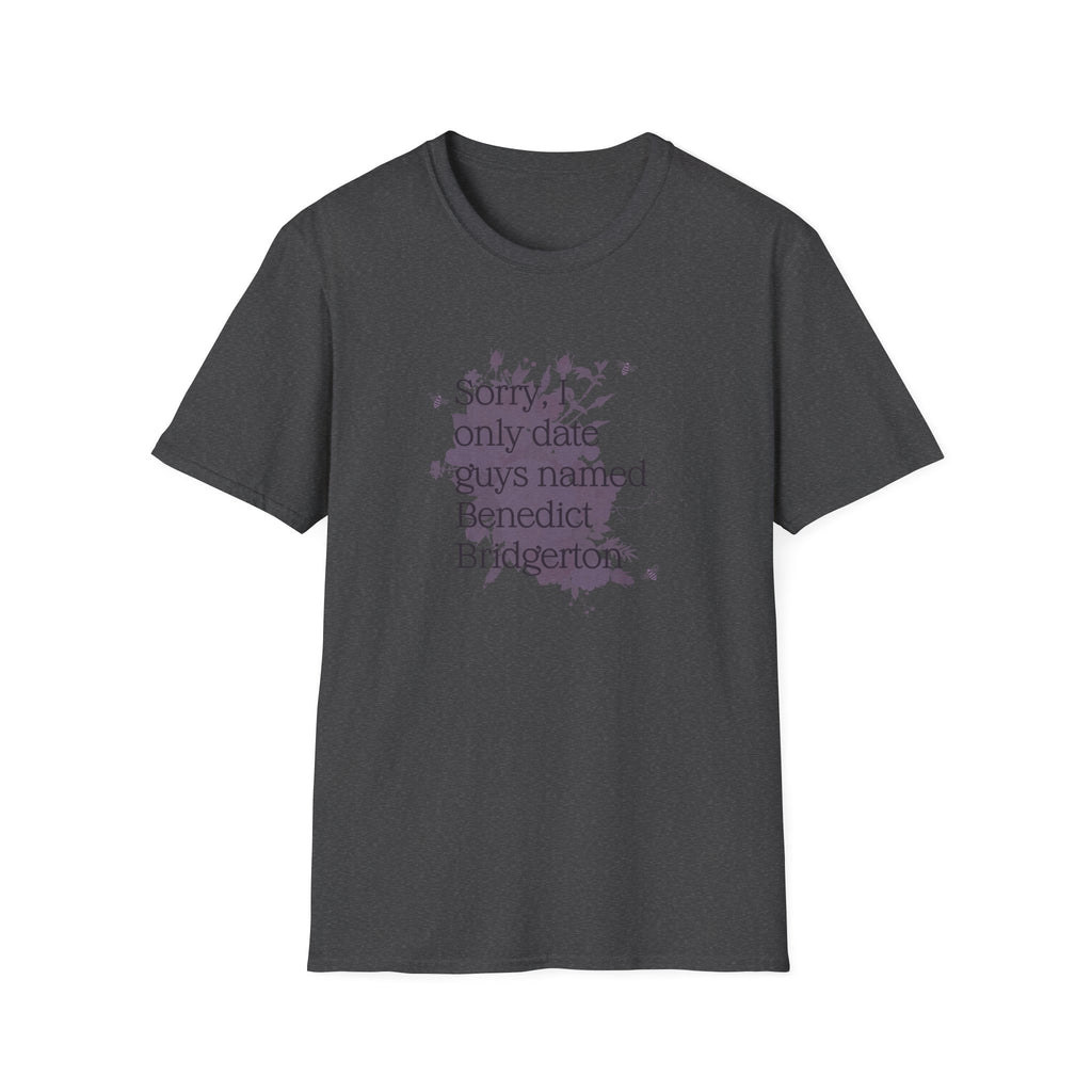 Sorry I Only Date Guys Named Benedict Bridgerton Netflix T-Shirt