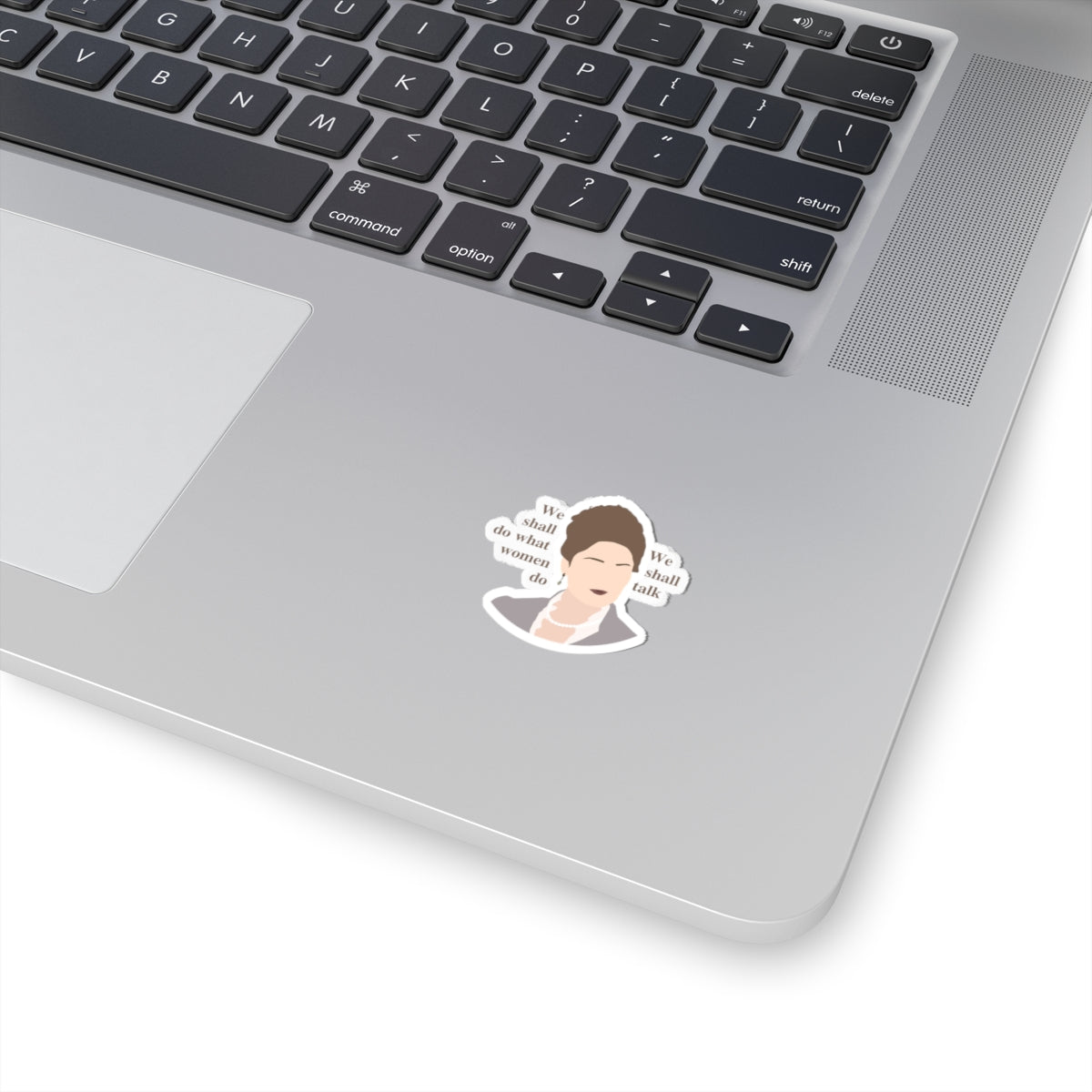 We Shall Do What Women Do Lady Violet Bridgerton Sticker