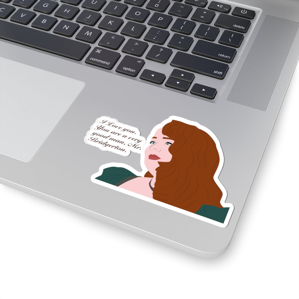 I Love You. You Are A Very Good Man Mr. Bridgerton Penelope Bridgerton Netflix Sticker