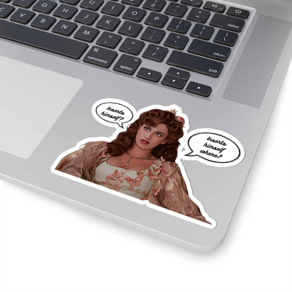Insert Himself? Insert Himself Where? Philippa Featherington Finch Bridgerton Netflix Sticker
