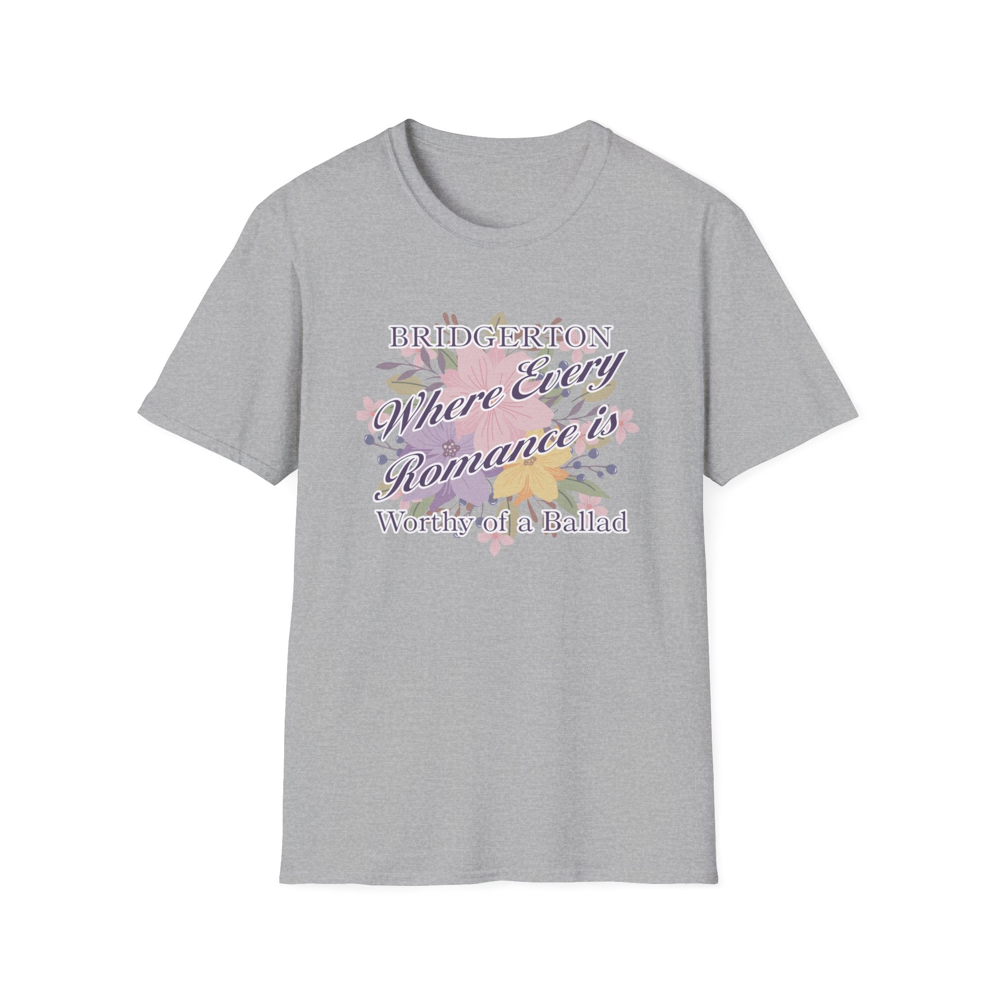 Bridgerton Where Every Romance Is Worthy Of A Ballad Netflix T-Shirt