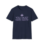 You Must Make Haste Eloise Bridgerton Netflix T-Shirt