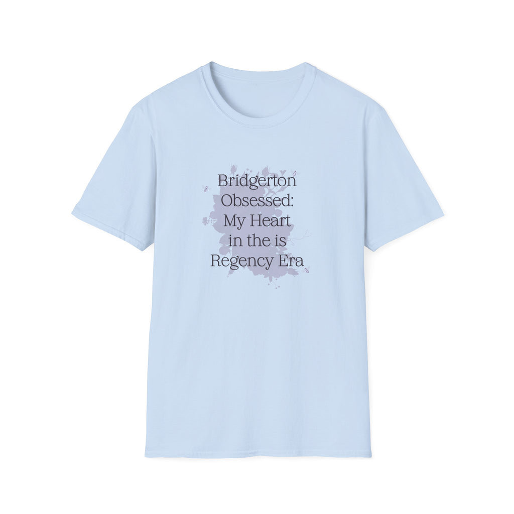 Bridgerton Obsessed My Heart Is In The Regency Era Netflix T-Shirt