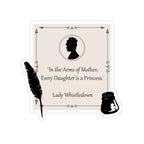 In The Arms Of Mother Every Daughter Is A Princess Lady Whistledown Bridgerton Mother's Day Sticker