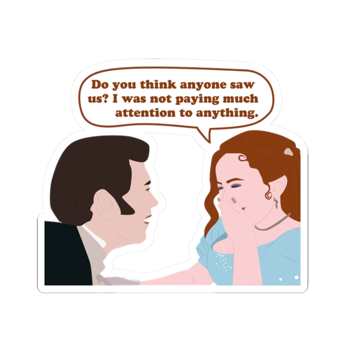 Do You Think Anyone Saw Us? Colin & Penelope Bridgerton Netflix Sticker
