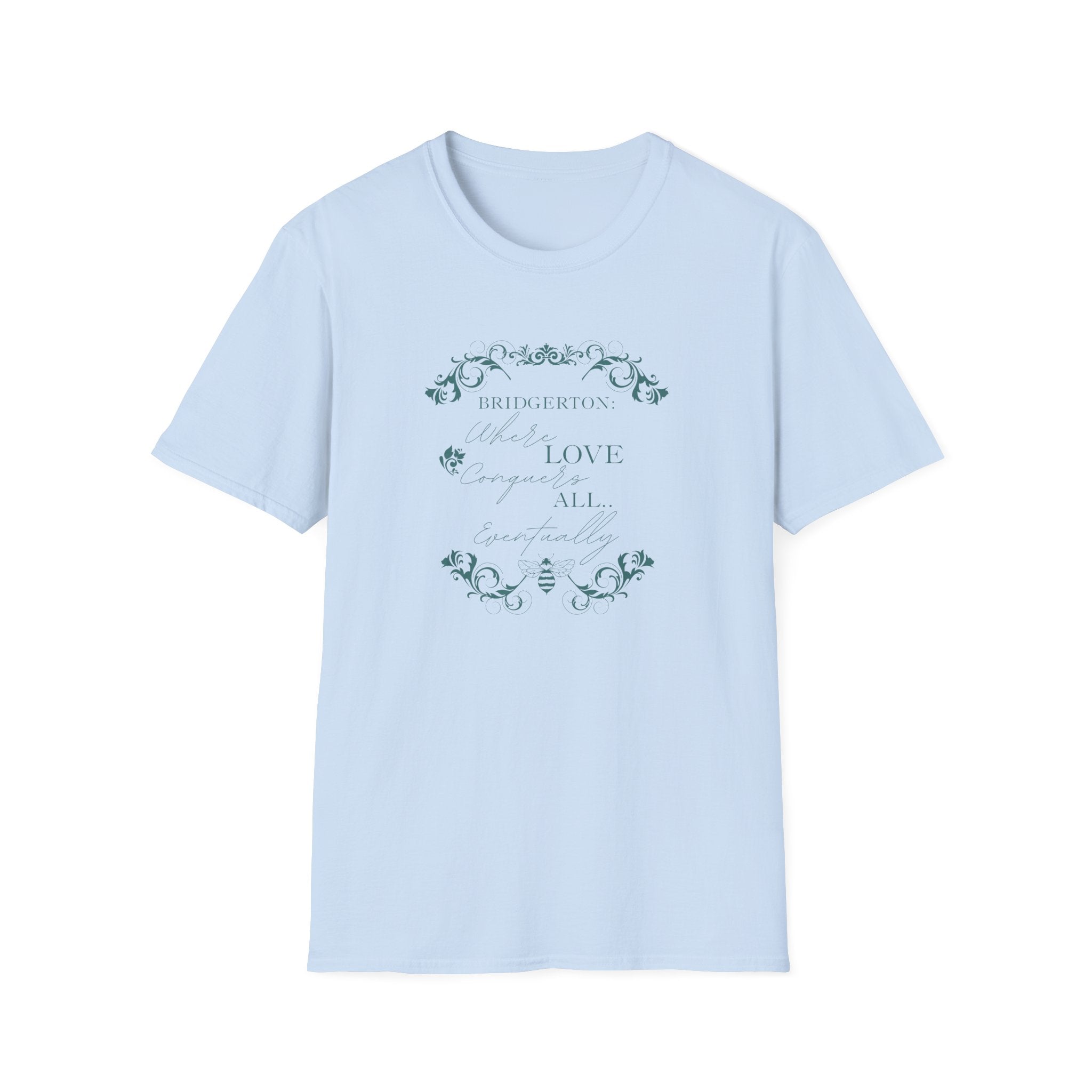 Bridgerton: Where Love Conquers All... Eventually Netflix T-Shirt