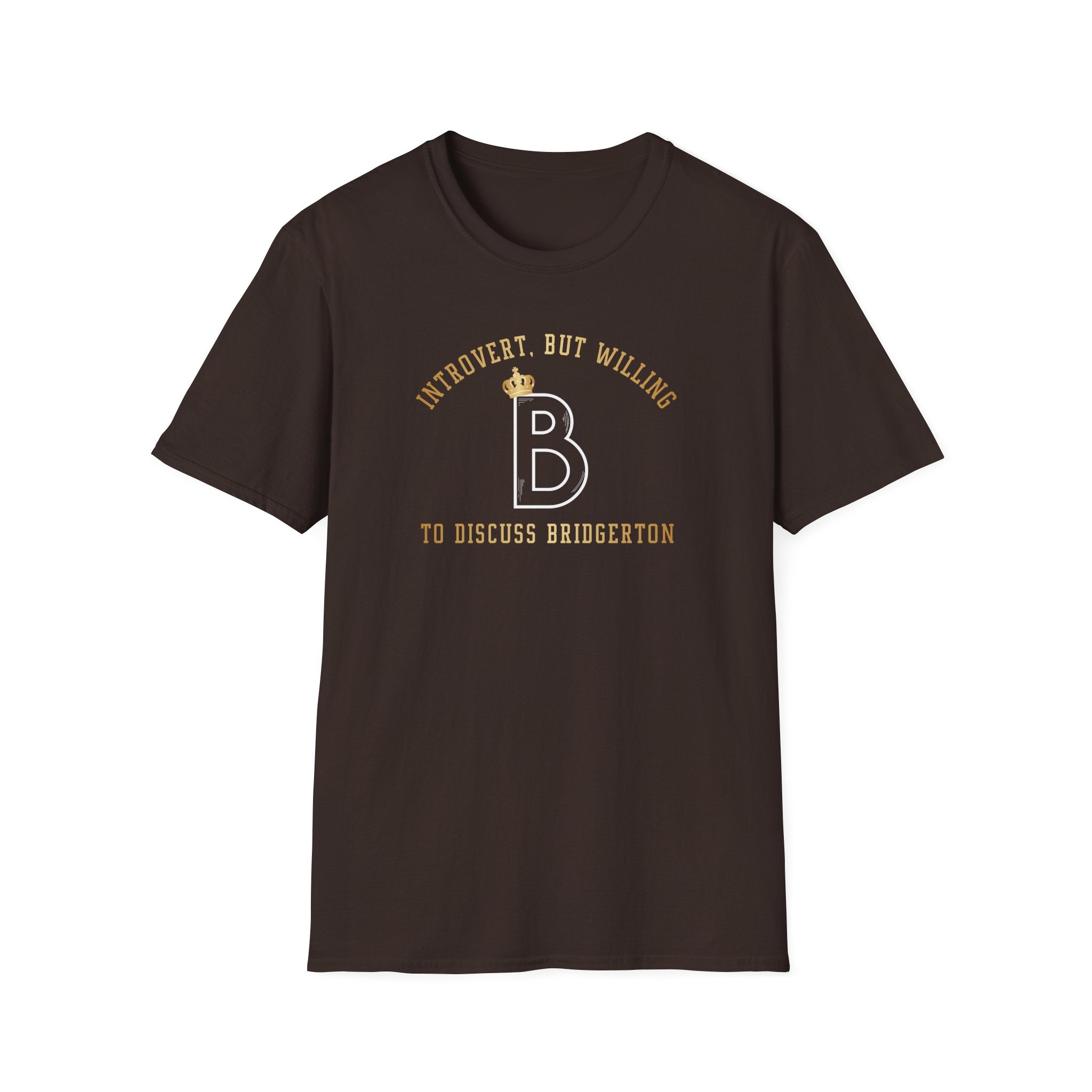 Gold Introvert, But Willing To Discuss Bridgerton Netflix Cute T-Shirt