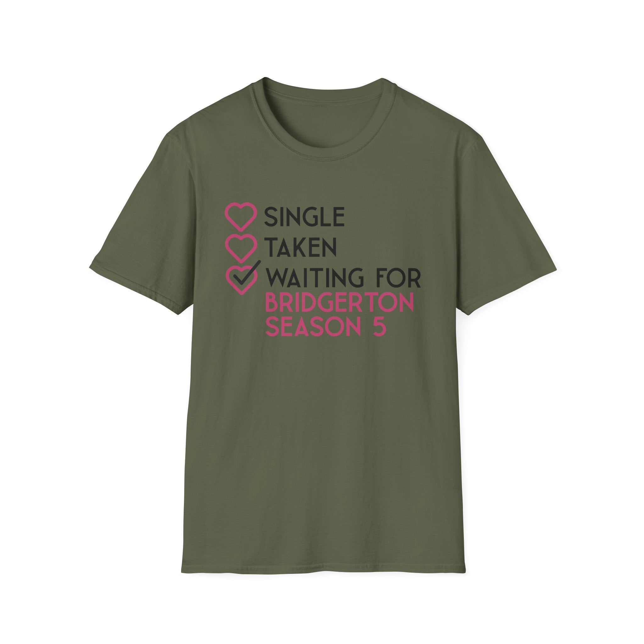Single Taken Waiting For Bridgerton Season 5 Netflix T-Shirt