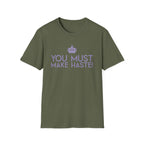 You Must Make Haste Eloise Bridgerton Netflix T-Shirt