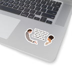 I Will Stand With You Between The Heavens And The Earth Brigderton Sticker