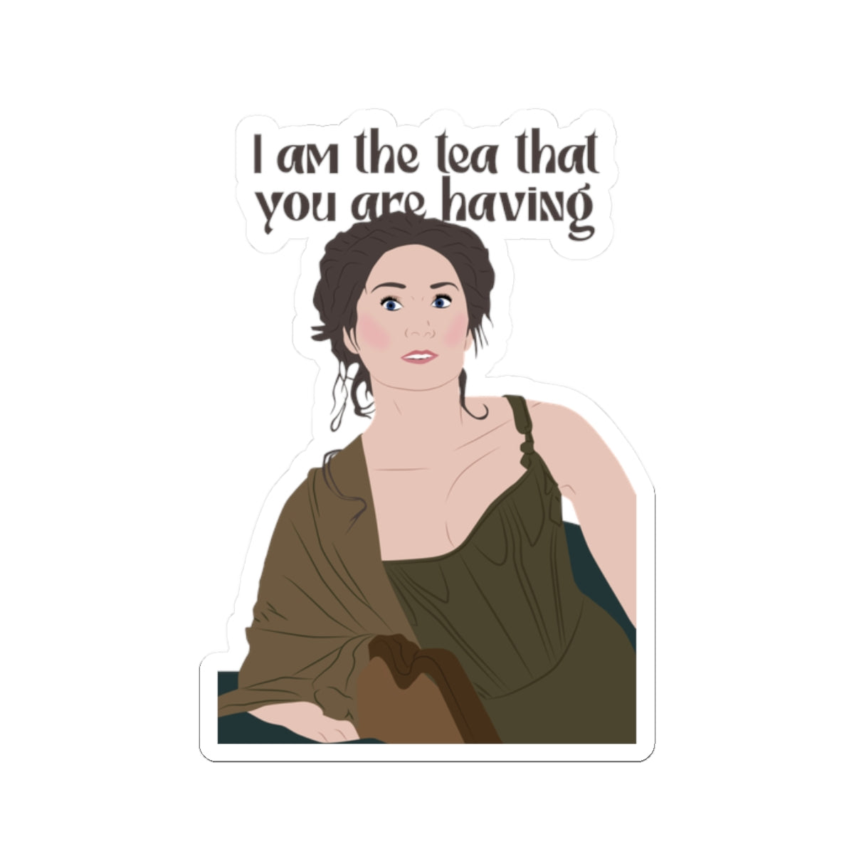 I Am The Tea That You Are Having Violet Bridgerton Sticker