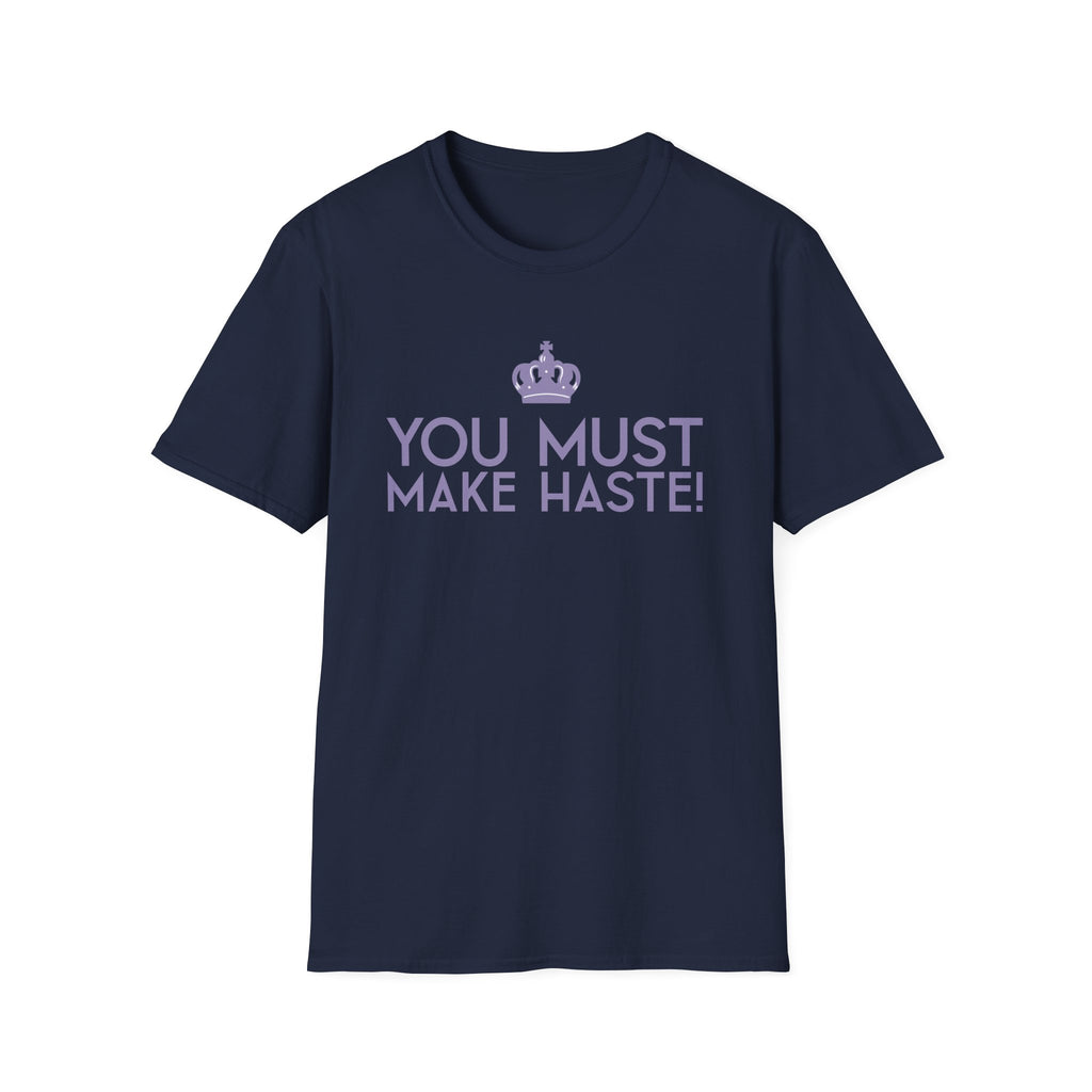 You Must Make Haste Eloise Bridgerton Netflix T-Shirt