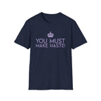 You Must Make Haste Eloise Bridgerton Netflix T-Shirt