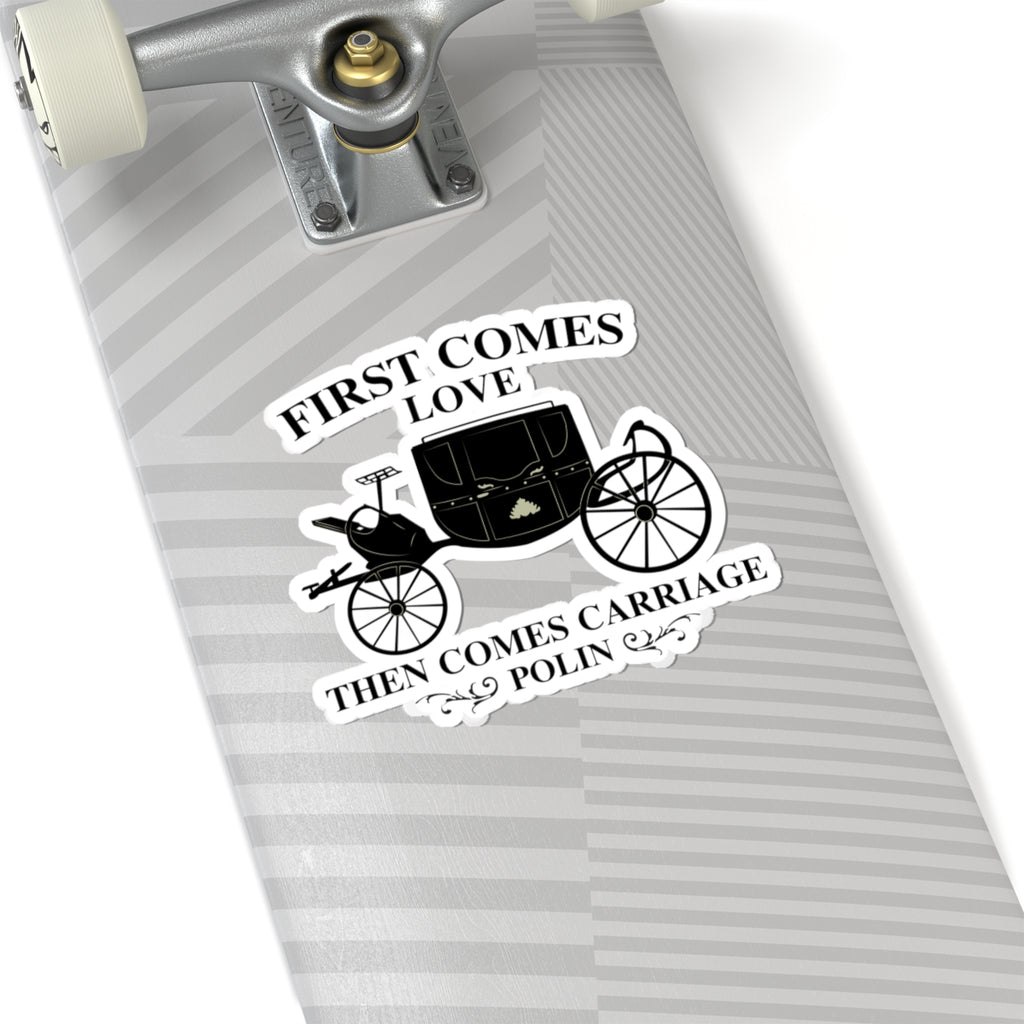 First Comes Love Then Comes Carriage Polin Bridgerton Netflix Sticker