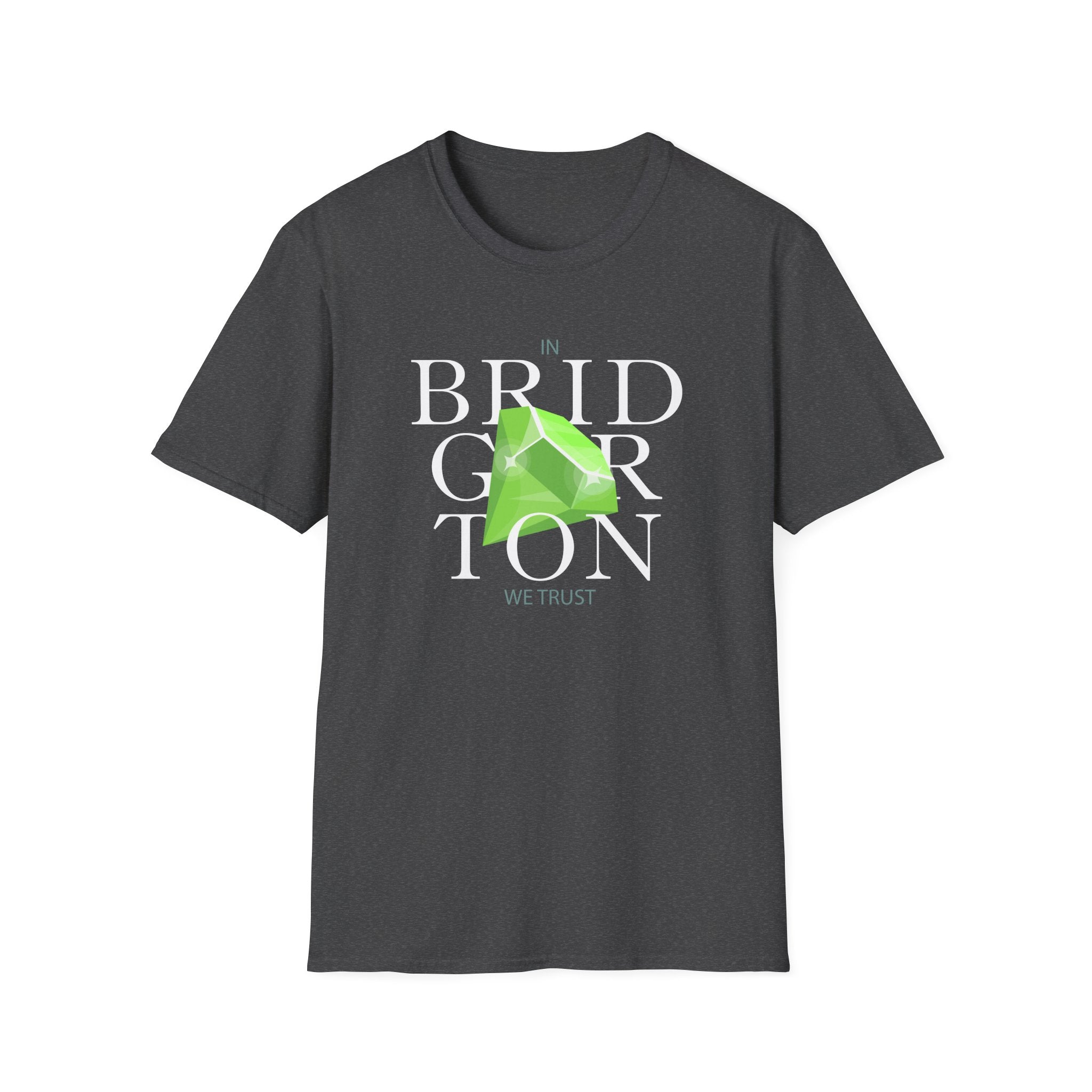 In Bridgerton We Trust Emerald Netflix T-Shirt