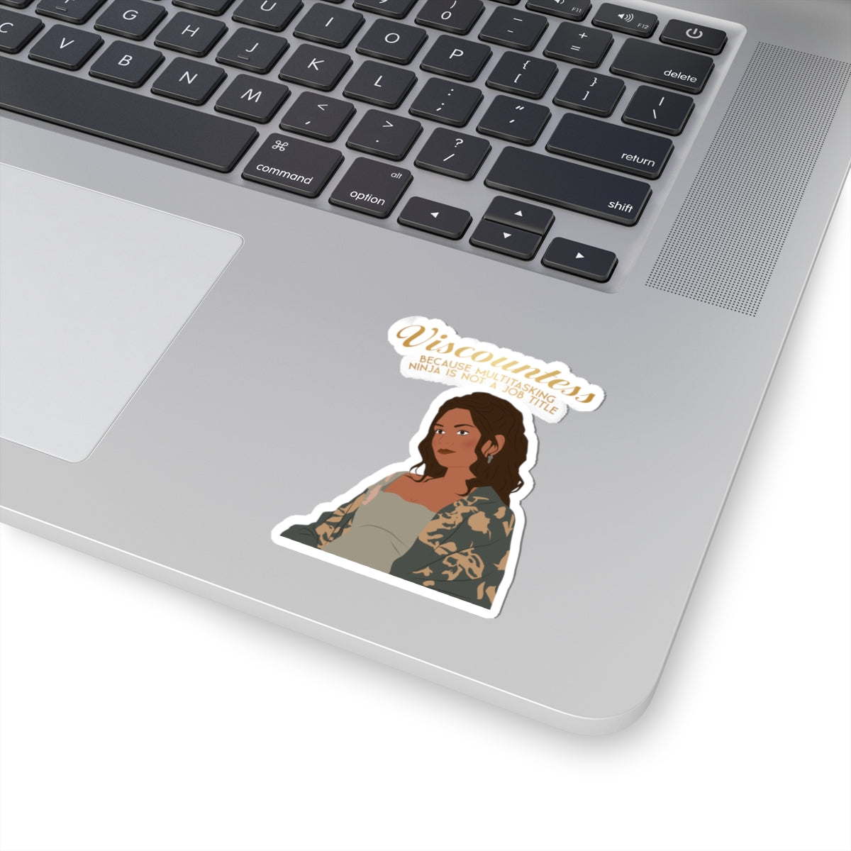 Viscountess Because Multitasking Ninja Is Not A Job Title Kate Bridgerton Netflix Sticker