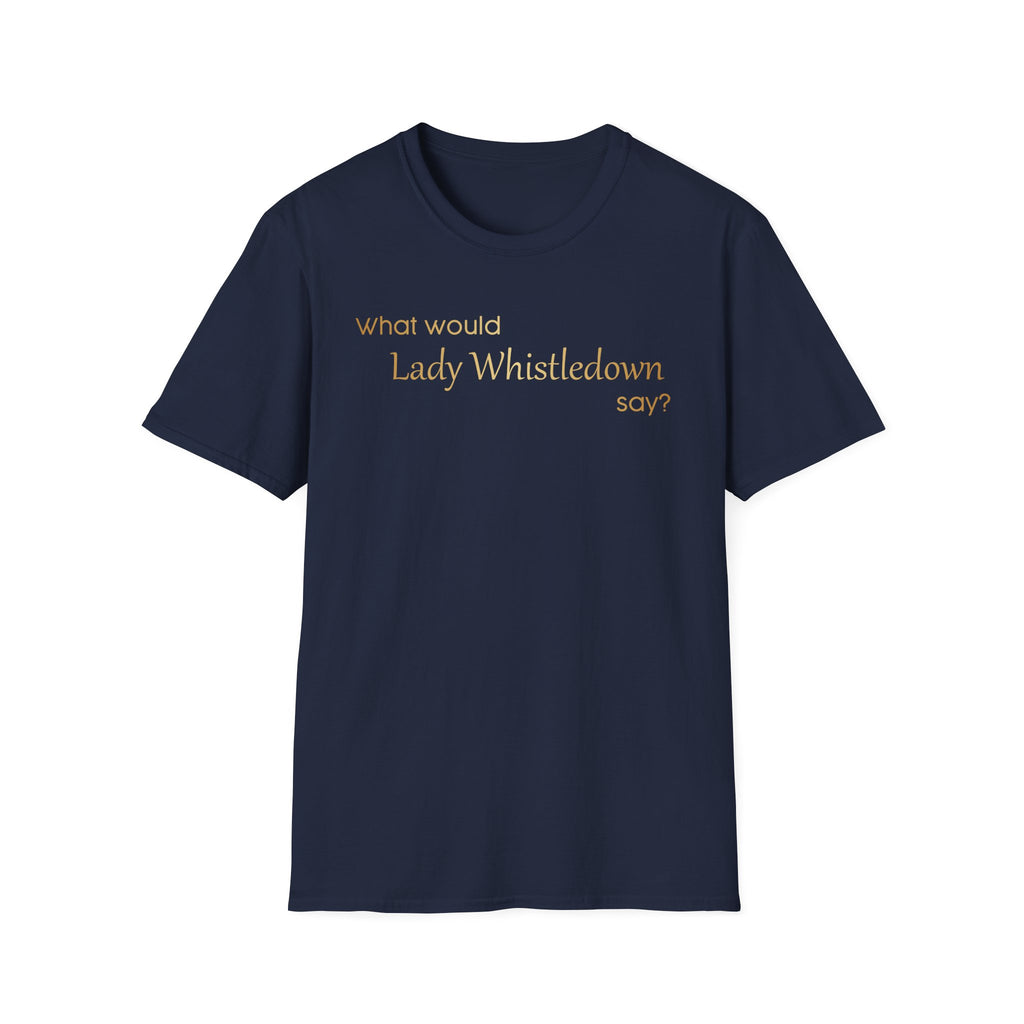 What Would Lady Whistledown Say? Bridgerton Netflix T-Shirt