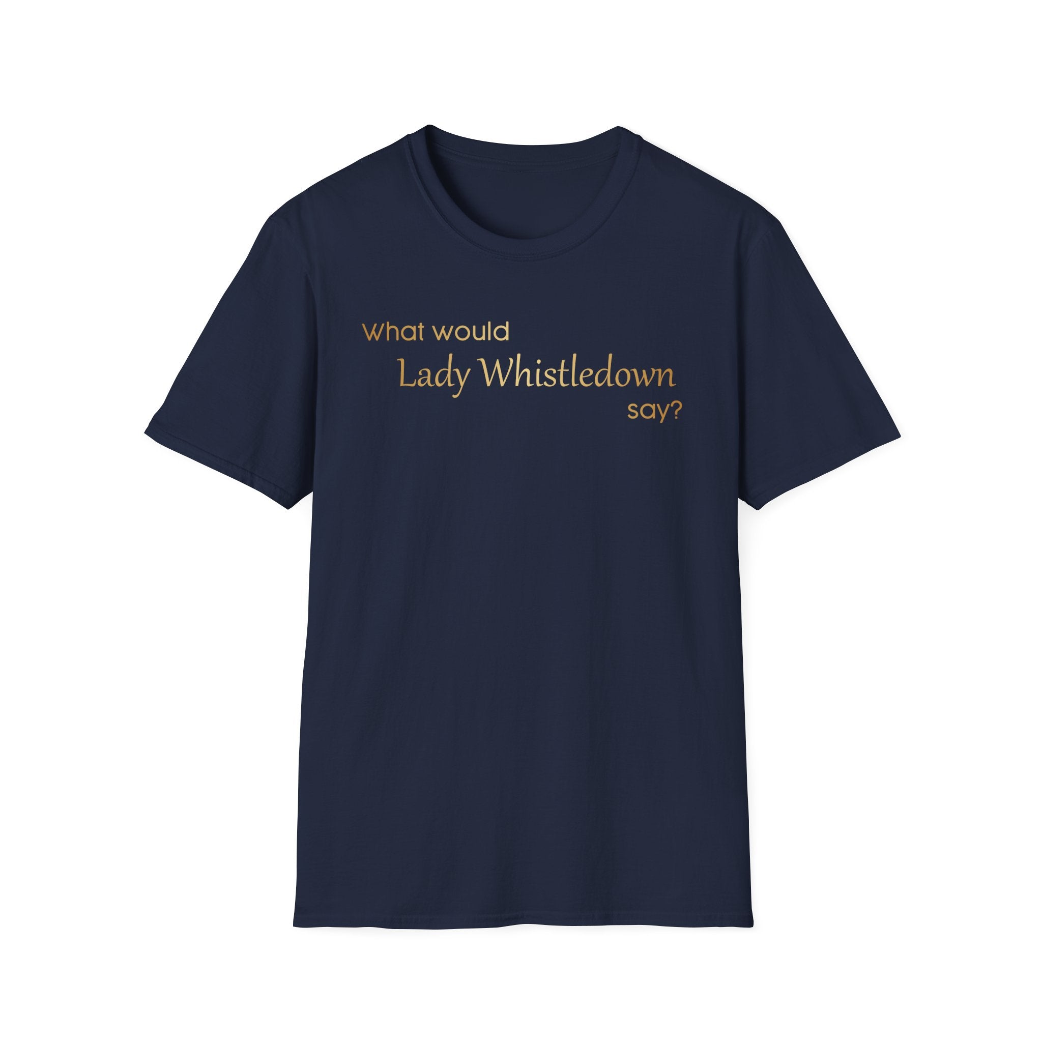 What Would Lady Whistledown Say? Bridgerton Netflix T-Shirt