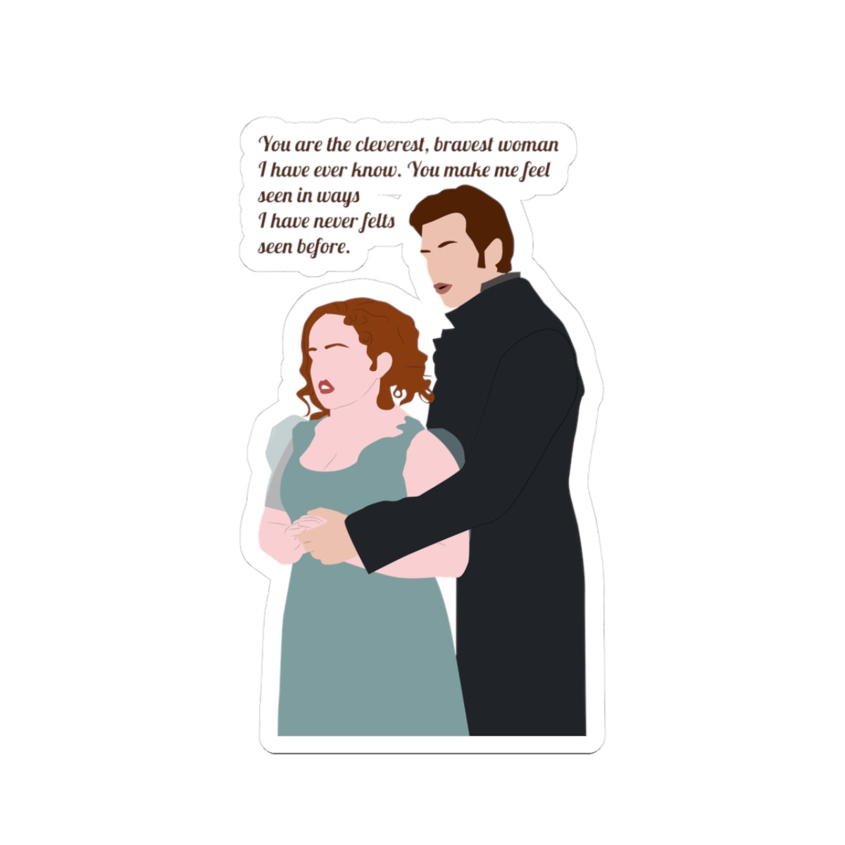 You Are The Cleverest, Bravest Woman I Have Ever Known Colin & Penelope Bridgerton Netflix Sticker