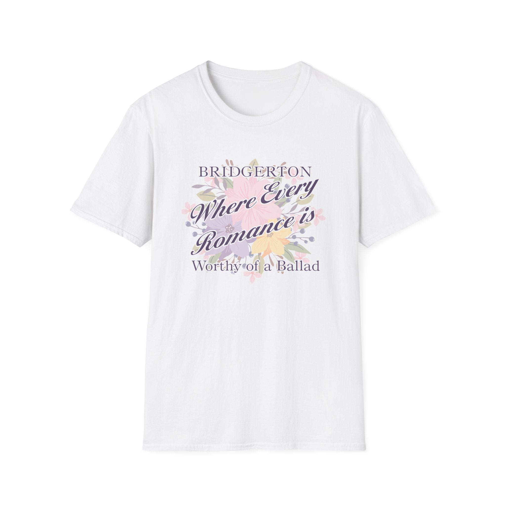 Bridgerton Where Every Romance Is Worthy Of A Ballad Netflix T-Shirt