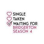 Single Taken Waiting For Bridgerton Season 4 Netflix Sticker