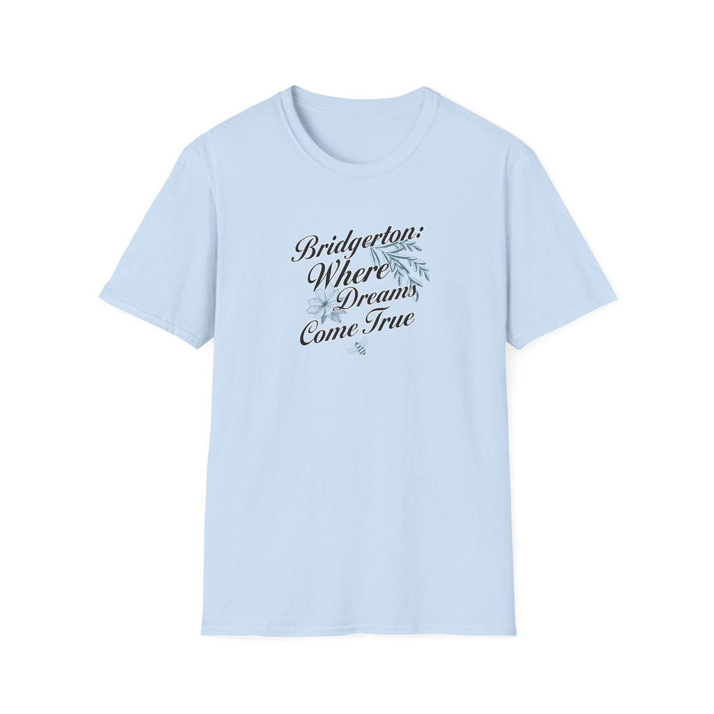 Bridgerton Where Dreams Come True Netflix Bridgerton T-Shirt