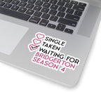 Single Taken Waiting For Bridgerton Season 4 Netflix Sticker