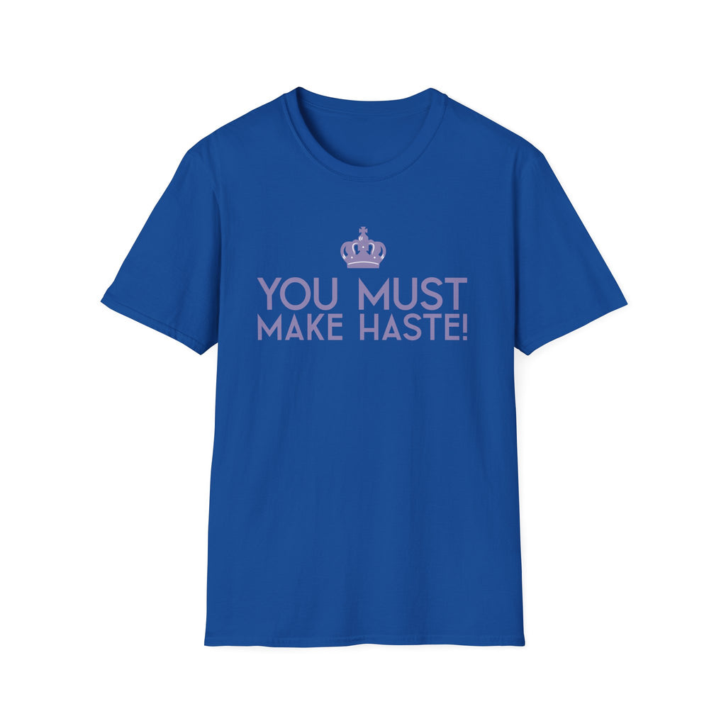 You Must Make Haste Eloise Bridgerton Netflix T-Shirt
