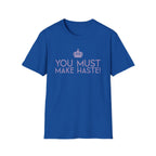 You Must Make Haste Eloise Bridgerton Netflix T-Shirt
