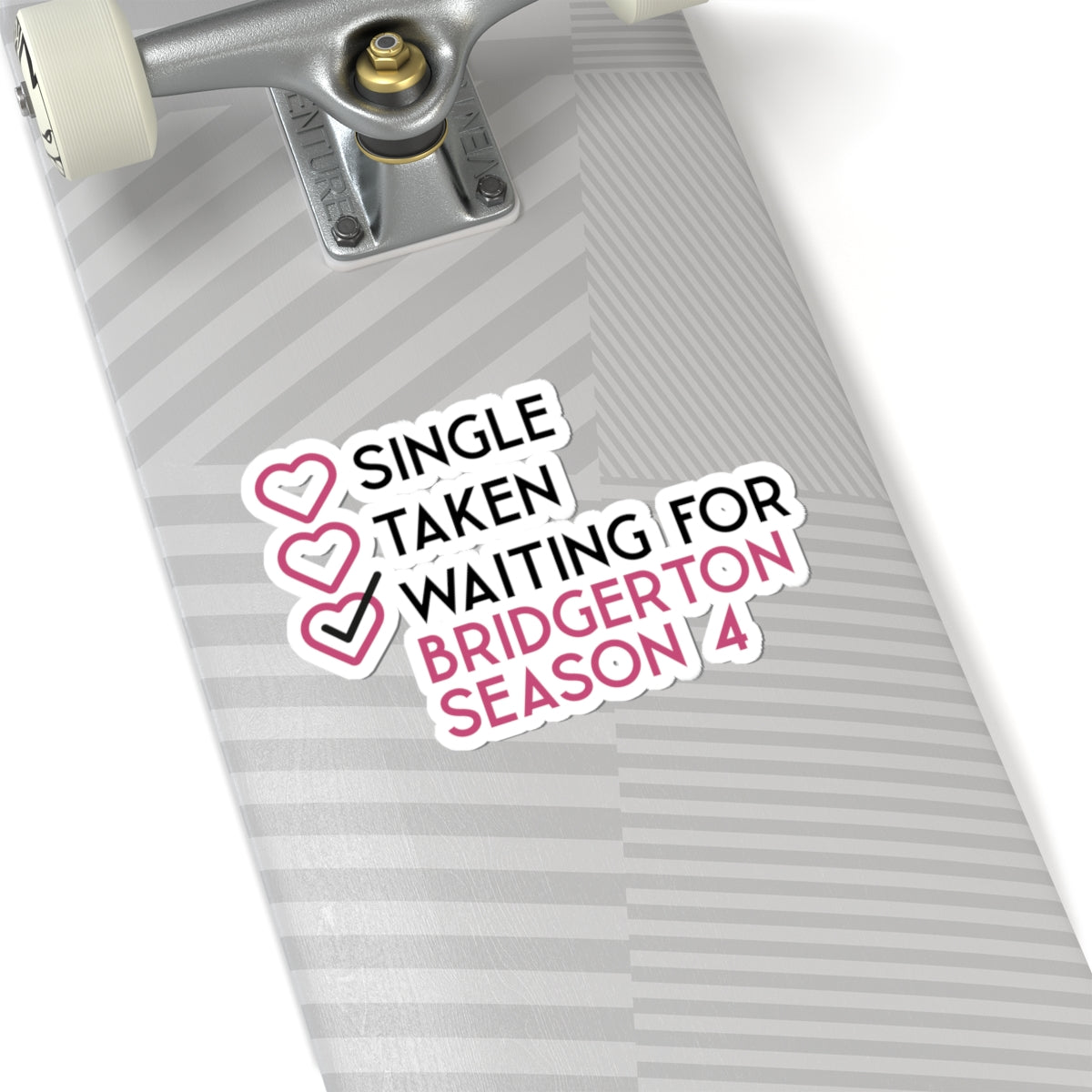 Single Taken Waiting For Bridgerton Season 4 Netflix Sticker