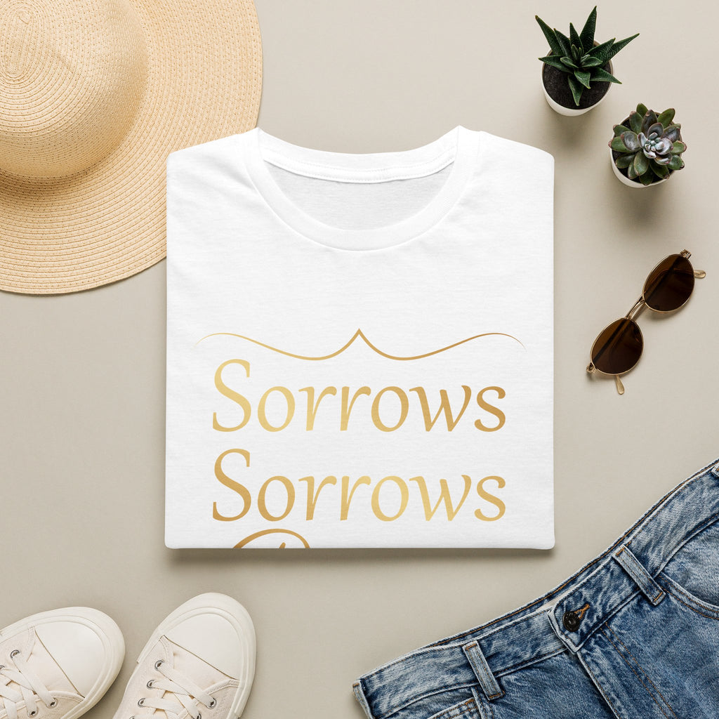 Sorrows Sorrows Prayers Queen Charlotte Bridgerton Netflix Funny T-Shirt