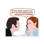 Do You Think Anyone Saw Us? Colin & Penelope Bridgerton Netflix Sticker