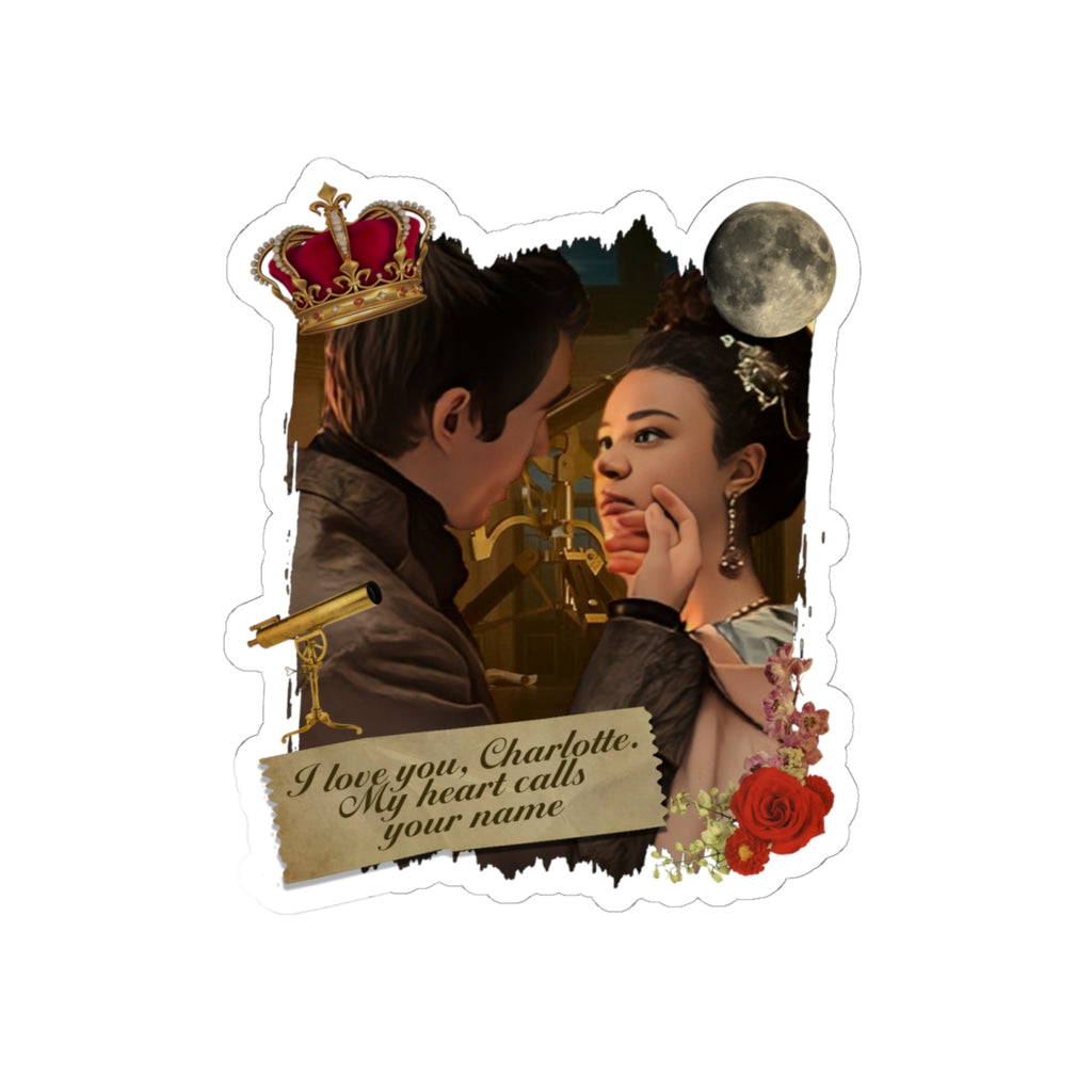 I Love You Charlotte My Heart Calls Your Name King George & Queen Charlotte Bridgerton Netflix Sticker