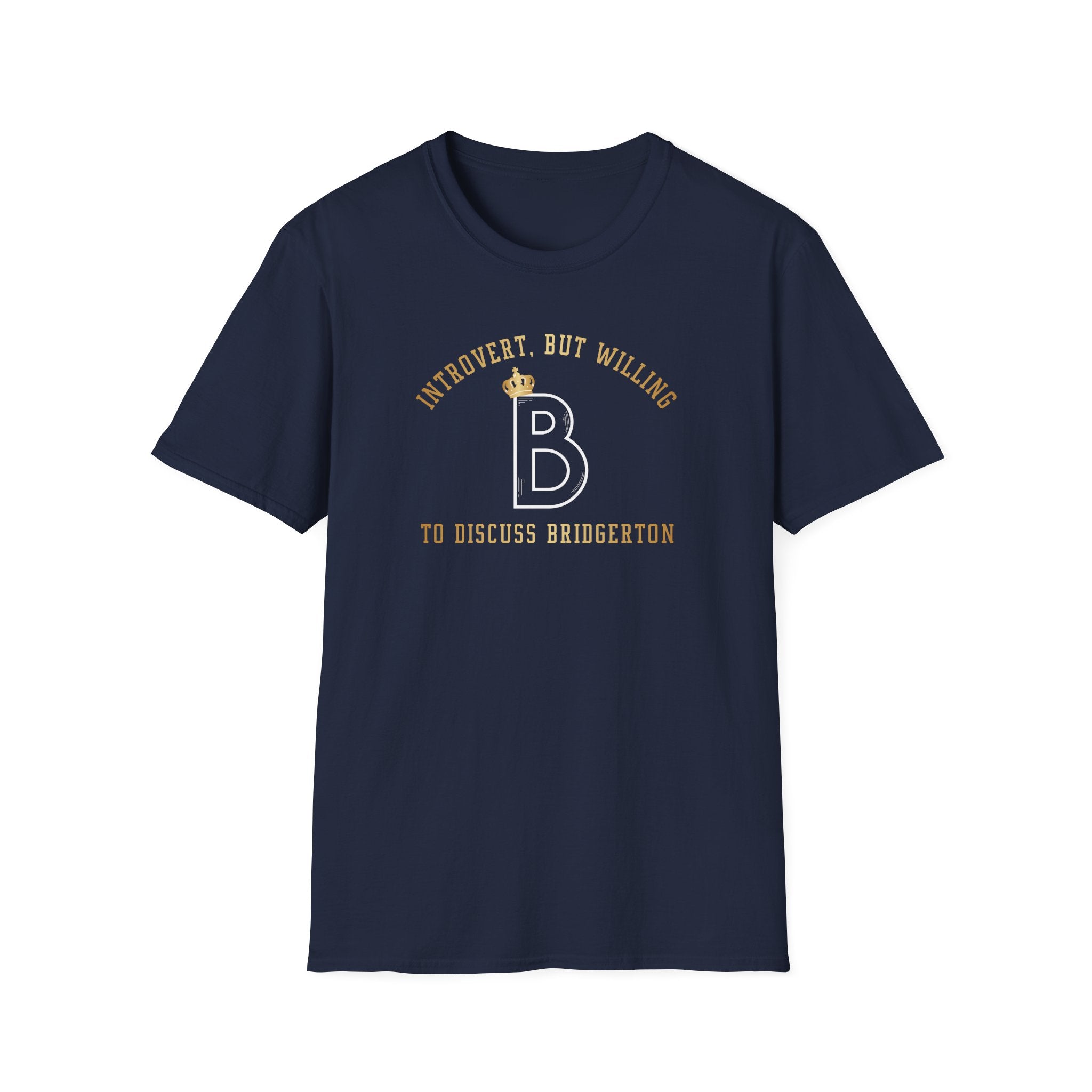 Gold Introvert, But Willing To Discuss Bridgerton Netflix Cute T-Shirt