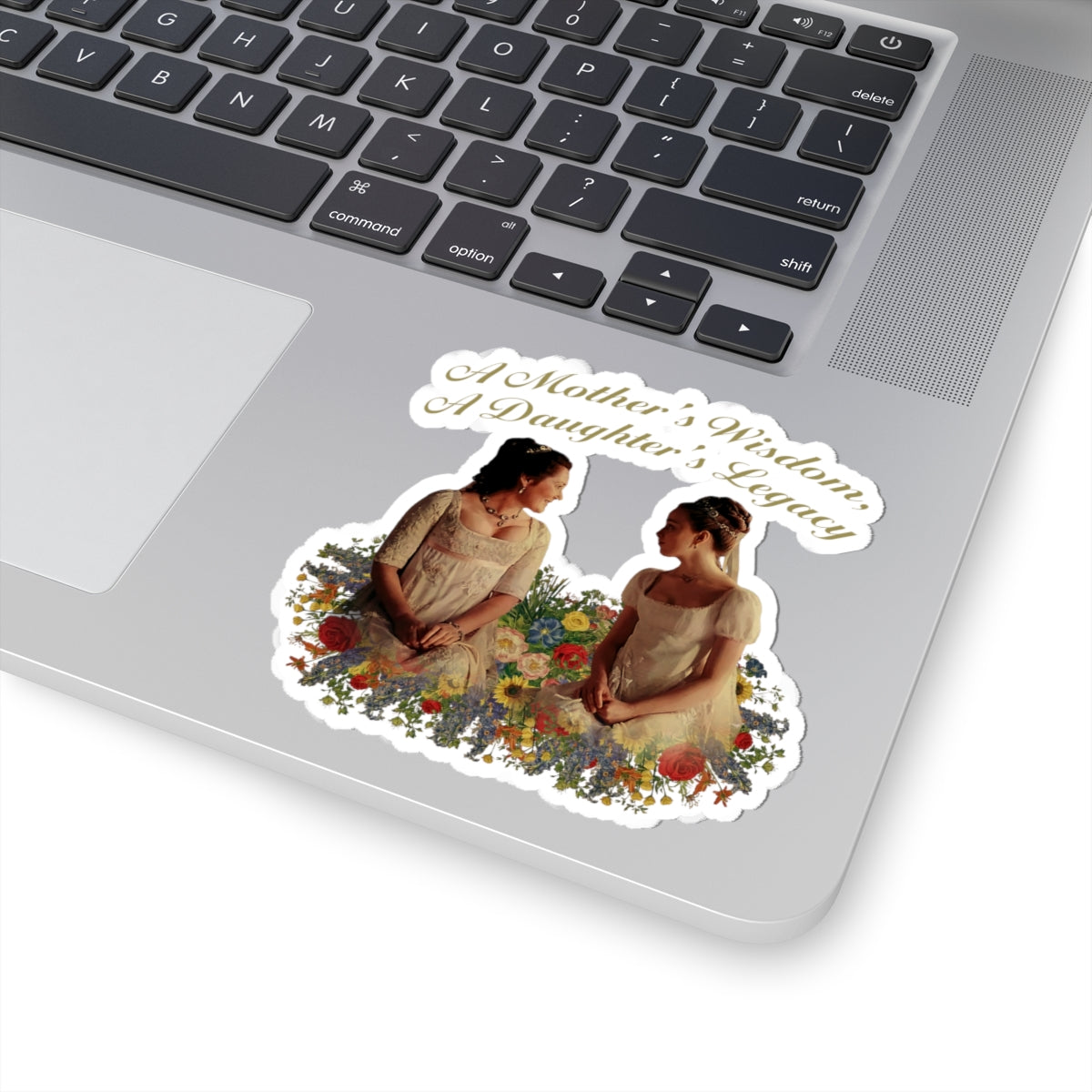 A Mother's Wisdom A Daughter's Legacy Bridgerton Mother's Day Netflix Sticker
