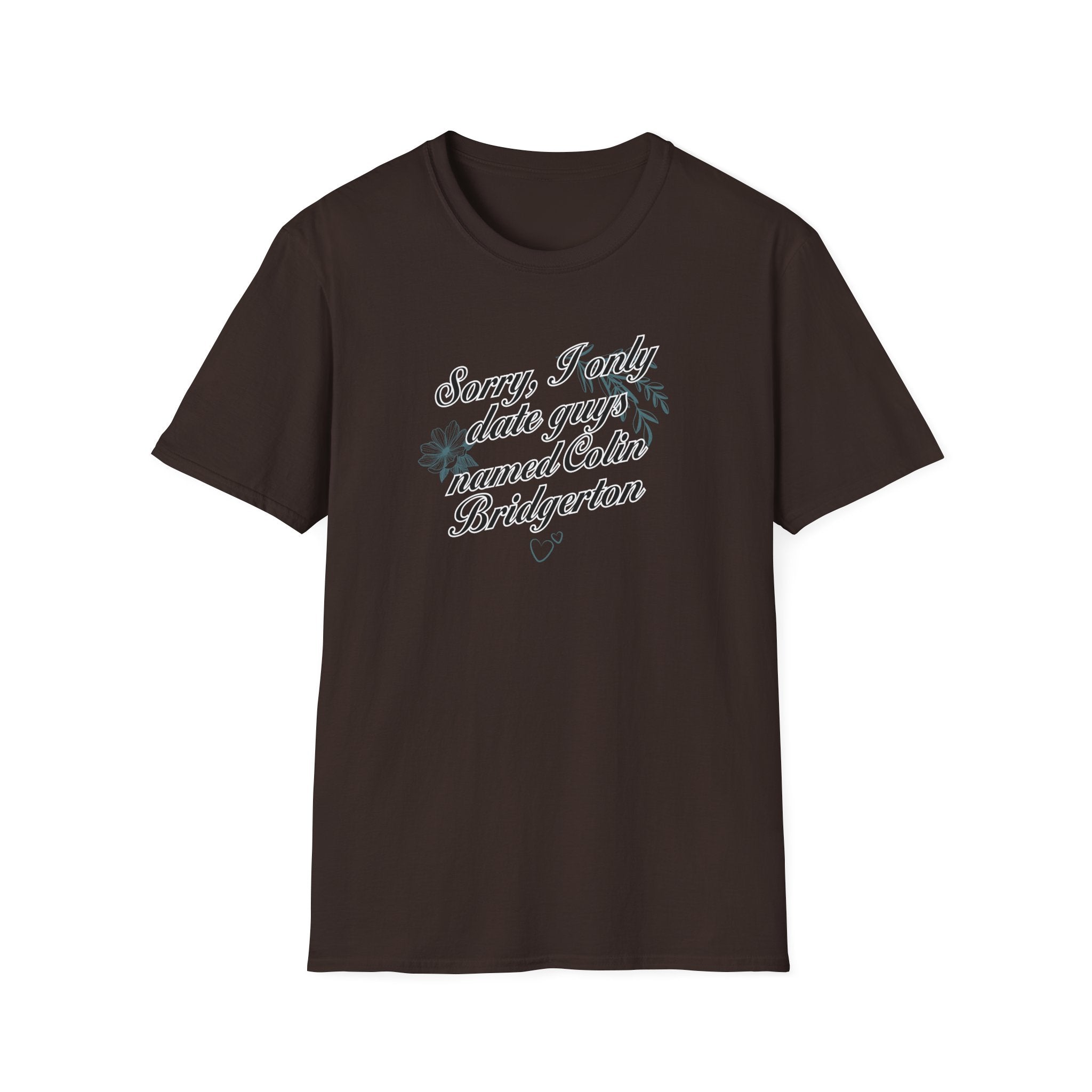 Sorry, I Only Date Guys Named Colin Bridgerton Netflix T-Shirt