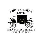 First Comes Love Then Comes Carriage Polin Bridgerton Netflix Sticker