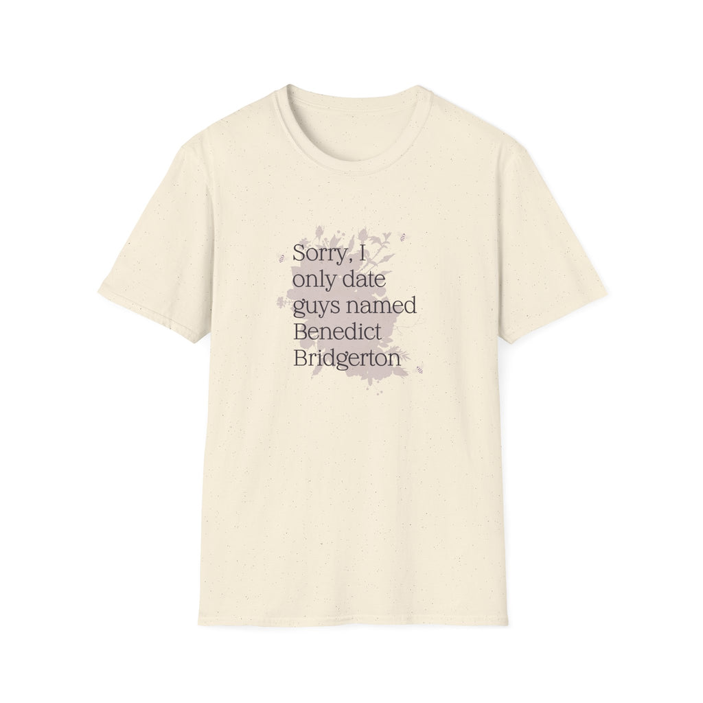 Sorry I Only Date Guys Named Benedict Bridgerton Netflix T-Shirt