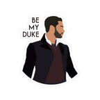 Be My Duke Simon Basset Duke Of Hastings Bridgerton Netflix Sticker