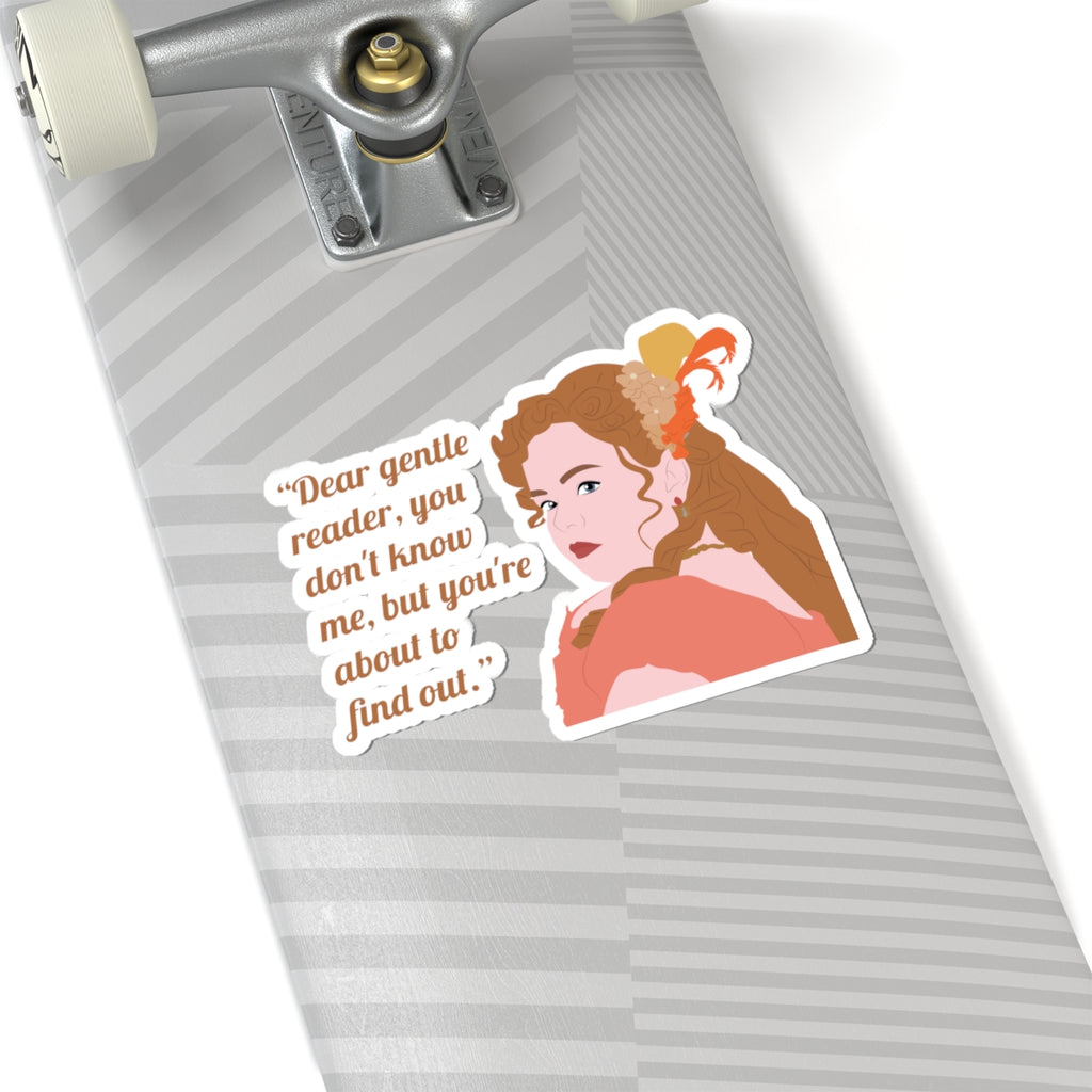 Dear Gentle Reader, You Don't Know Me Penelope Featherington Bridgerton Netflix Sticker