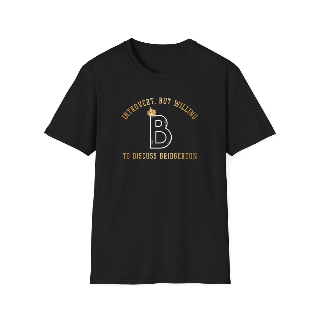 Gold Introvert, But Willing To Discuss Bridgerton Netflix Cute T-Shirt