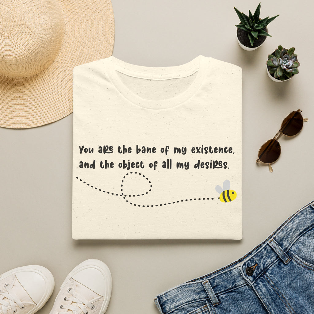 You Are The Bane Of My Existence Bee Bridgerton Netflix T-Shirt